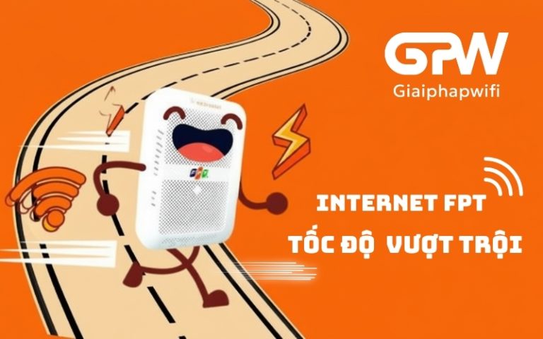 Tổng hợp các gói cước Internet FPT mới, tốc độ nhanh nhất