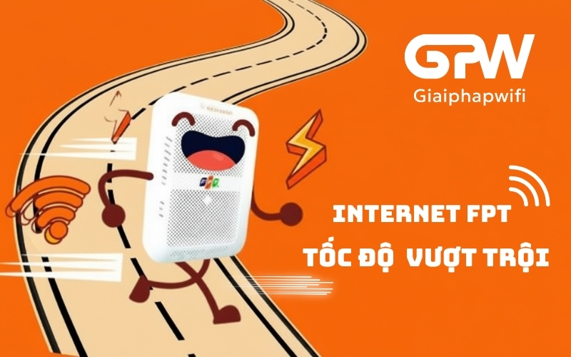 Tổng hợp các gói cước Internet FPT mới, tốc độ nhanh nhất