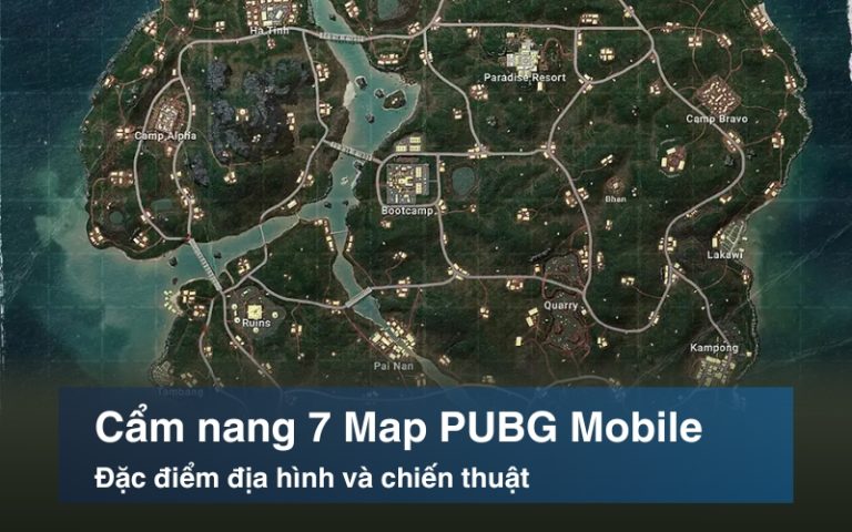 Cẩm nang 7 Map PUBG Mobile: Đặc điểm địa hình và chiến thuật