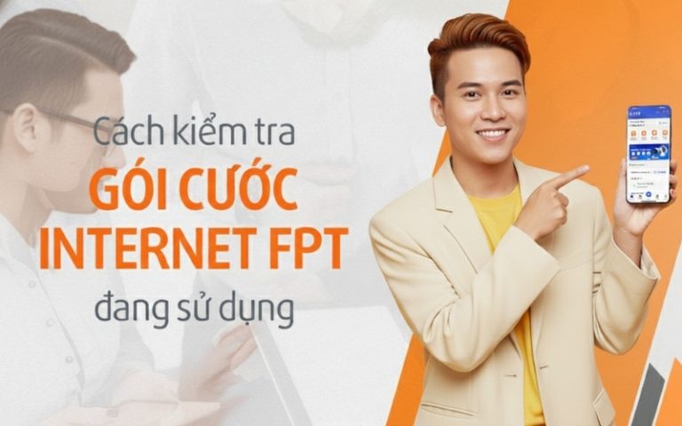 5 cách kiểm tra gói cước Internet FPT đang sử dụng chính xác nhất