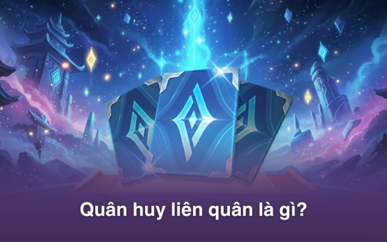 Quân huy liên quân là gì? Bảng giá nạp Quân Huy chi tiết nhất