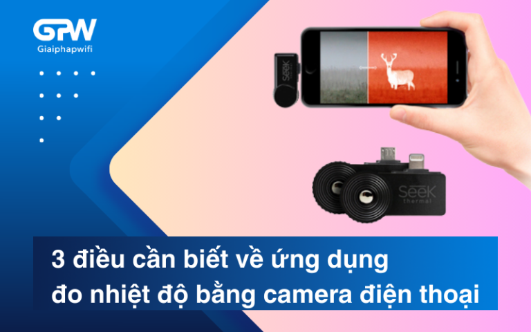3 điều cần biết về ứng dụng đo nhiệt độ bằng camera điện thoại